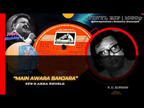 Main Awara Banjara || YEH TO KAMAAL HO GAYA || R.D. Burman || HQ Vinyl RIP || SPB Birthday Tribute