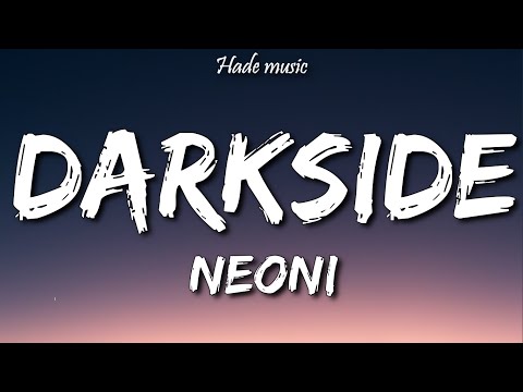 NEONI - Darkside (Lyrics)