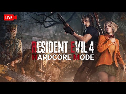 🔴LIVE - MASTERING HARDCORE MODE | Resident Evil 4 Remake #4