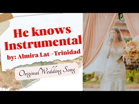 He Knows Instrumental by Almira Lat