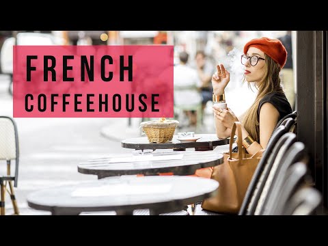 French Coffeehouse Music | Parisian Cafe Atmosphere | Relax Music