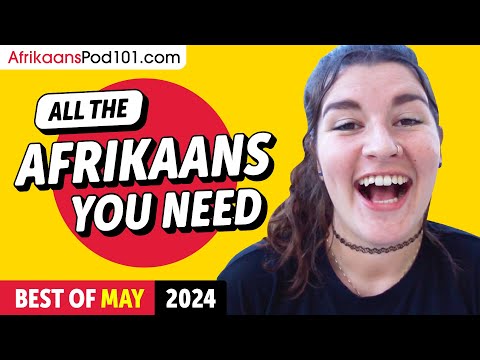 Your Monthly Dose of Afrikaans - Best of May 2024