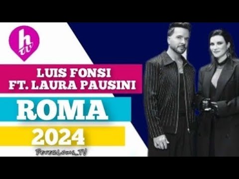 ROMA - LUIS FONSI FT. LAURA PAUSINI (HTV/ RECREACIÓN)