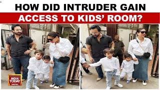 Saif Ali Khan Stabbing News Updates: How Did Intruder Gain Access To Kids's Room? | India Today News