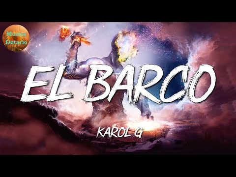 ♩ KAROL G - EL BARCO | Aventura, Shakira, J.Balvin (Letra\Lyrics)