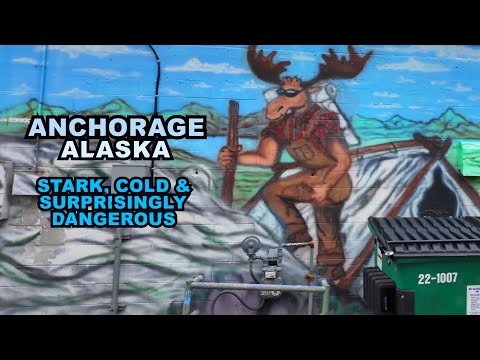 Anchorage, ALASKA: Stark, Cold & Surprisingly Dangerous