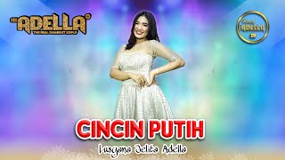 CINCIN PUTIH - Lusyana Jelita Adella - OM ADELLA