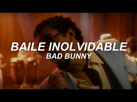 Bad Bunny - BAILE INoLVIDABLE (Letra)