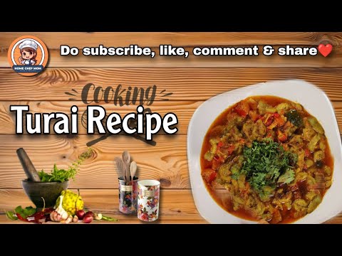 Easy and Delicious Turai Recipe | How to Make Ridge Gourd Curry | Turai Recipe By Home Chef Mom