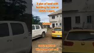 3 plot of land for sale at IDIMU Lagos with building for #200M.