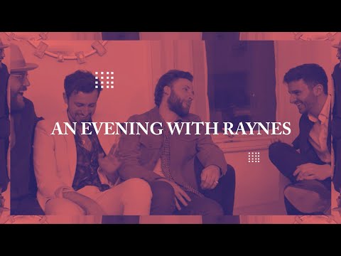 An Evening With Raynes | Plus Live Performance of 'Tie Me Up'