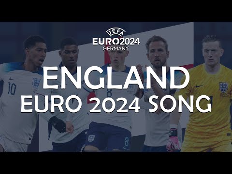 England EURO 2024 Song