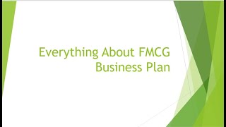 Everything About FMCG Business Plan