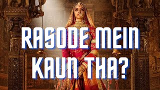 Rasode Me Kon Tha - Padmavati Edition #rasodemekontha