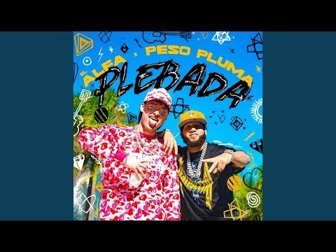 EL ALFA Ft. PESO PLUMA - PLEBADA