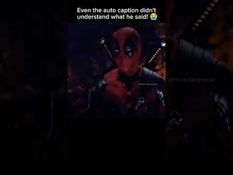 Even auto caption didn't understand him 😭 | Deadpool #shorts #shortsfeed #deadpool #marvel #movie