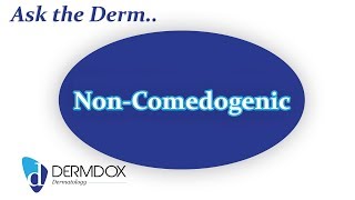 What does non-comedogenic mean - Ask the Derm with Dr. Stephen Schleicher