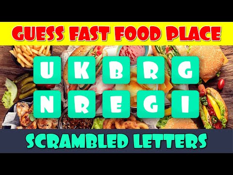 Can You Guess the Fast Food Place by the Scrambled Letters?