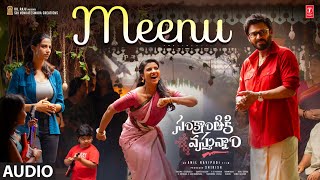 Meenu Audio - Sankranthiki Vasthunam | Venkatesh,Meenakshi,Aishwarya | Anil R | Bheems Ceciroleo