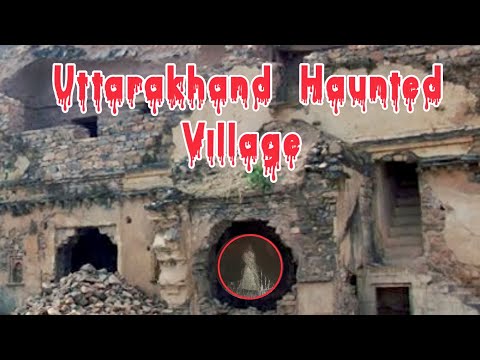 Uttarakhand Haunted Village | Uttarakhand Horror Story