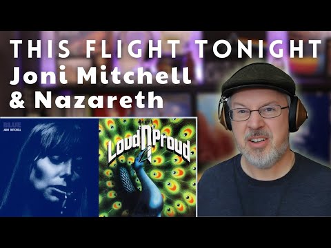 Comparing Joni Mitchell to Nazareth: This Flight Tonight reaction and analysis | The Daily Doug