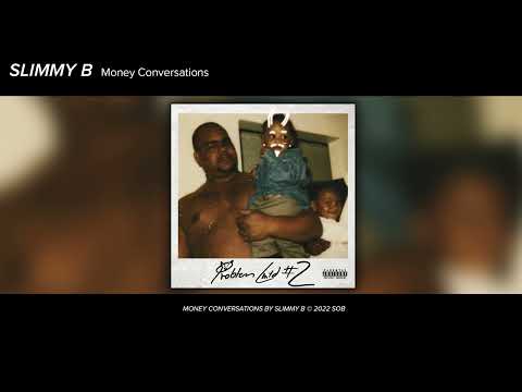 Slimmy B - Money Conversations (Official Audio)