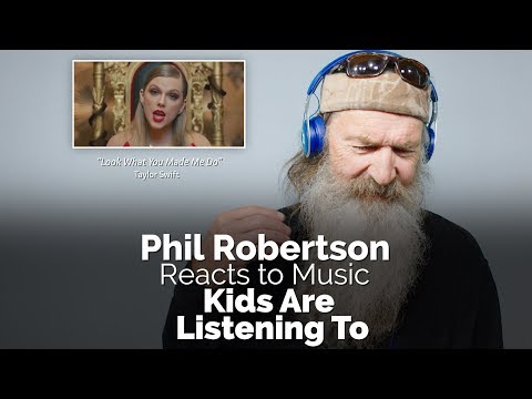 Phil Robertson Reacts to Music That Kids Are Listening To