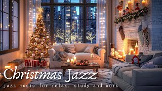 Christmas Jazz 2025 in a Cozy Apartment 🎄❄ Relaxing Piano Jazz for Comfort, Stress Relief, and Sleep