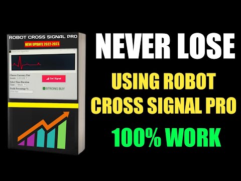 Never Lose - Using Robot Cross Signal Pro - 100% Work