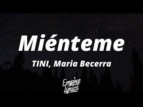 TINI, Maria Becerra - Miénteme (Letra/Lyrics)