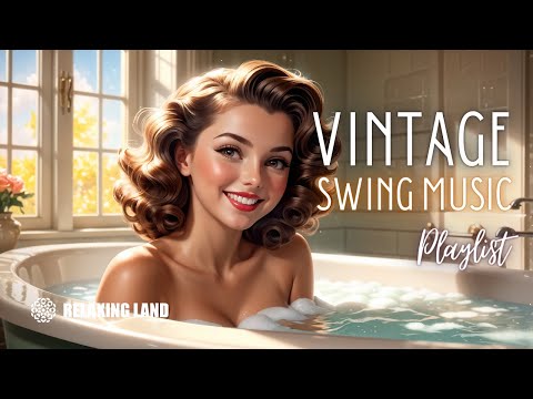 Happy Morning in the Bath: 1940s Big Band Swing & Vintage Vibes