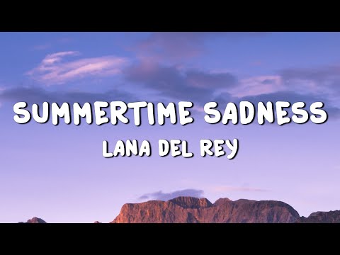 Lana Del Rey - Summertime Sadness (Lyrics)