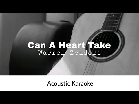 Warren Zeiders - Can A Heart Take (Acoustic Karaoke)