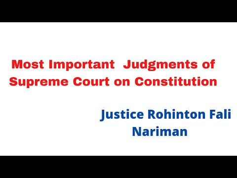 Most Important Supreme Court Judgements of Constitution/ J. Nariman