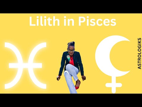 Lilith in Pisces - Astrologiks