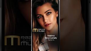 Mehna - Boys Lonely Original Mix | shorts | new music | youtubemusic | deep house