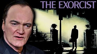 Quentin Tarantino on The Exorcist