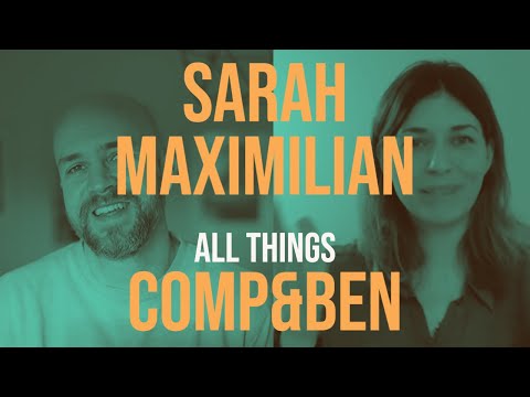 Compensation and benefits - Theory and practical inspiration from Sarah Maximilian