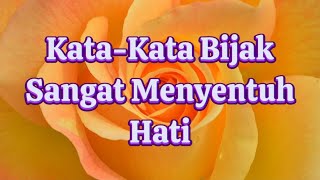 KATA-KATA BIJAK SANGAT MENYENTUH HATI