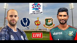 🔴LIVE: Bangladesh vs Scotland Live T20 World Cup Match | Ban vs Sco live