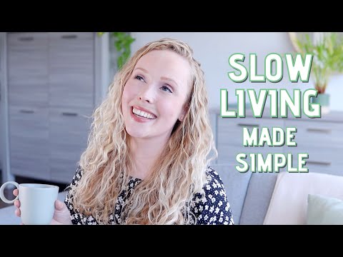 Slow Living Made Simple | Do's and Don'ts of Slow Living