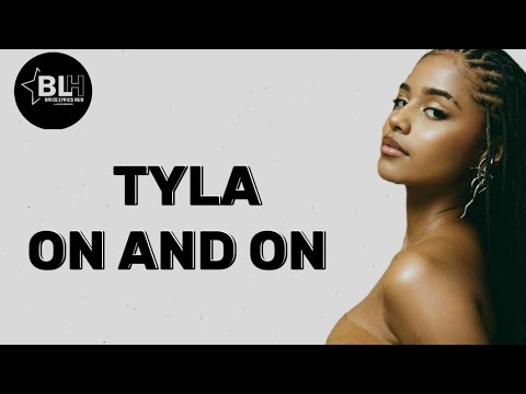 Tyla - On and On (Lyrics Video)