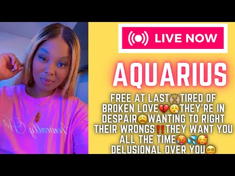 Aquarius🔥Realizing You’re Better Off✌🏼‼️They Feel UR Absense😞Hopeless😖💔Someone Wants U All The Time🥵