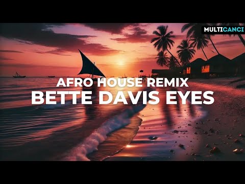 Bette Davis Eyes - Afro House Remix