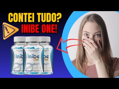 INIBE ONE FUNCIONA?🟢(É BOM?)🟢INIBE ONE EMAGRECE MESMO?INIBE ONE DEPOIMENTO-Inibe One Vale a Pena ?