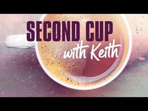 Second Cup with Keith Episode 61