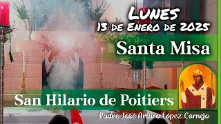 ✅ MISA DE HOY lunes 13 de Enero 2025 - Padre Arturo Cornejo