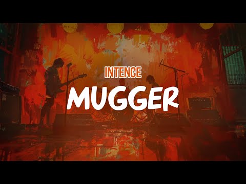 Intence - Mugger (Lyric Video)