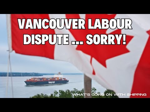 Port of Vancouver (along with Montreal) Have a Strike/Lockdown, Curtailing Canadian Cargo