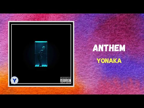 YONAKA - Anthem (Lyrics)